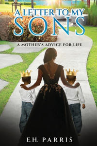 Letter To My Sons