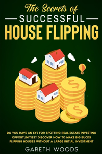 Secrets of Successful House Flipping