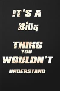 It's a Billy Thing You Wouldn't Understand