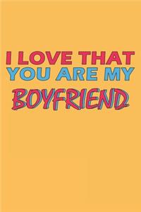 I Love That You Are My Boyfriend
