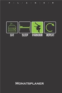 Eat Sleep Parkour Repeat Monatsplaner