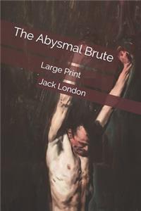 The Abysmal Brute