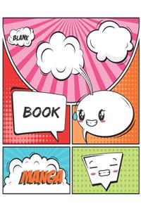 Blank Manga Book: A Large Sketchbook for Kids and Adults, Create Your Own Comics - Manga and Anime, Variety of Templates Blank Pages Book Drawing