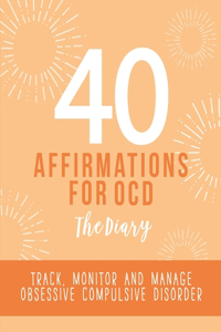40 Affirmations for OCD - The Diary