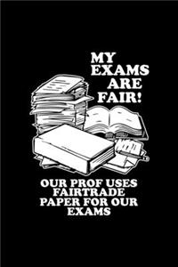 My exams are fair