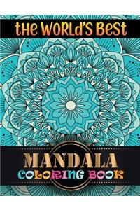 The World's Best Mandala Coloring Book
