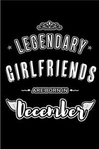 Legendary Girlfriends are born in December