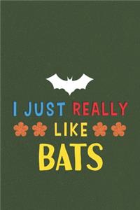 I Just Really Like Bats