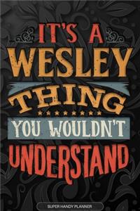 Its A Wesley Thing You Wouldnt Understand