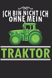 ich bin nicht ich, ohne mein Traktor