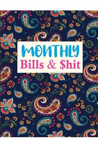 Monthly Bills & $hit