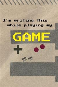 I'm writing this while playing my game