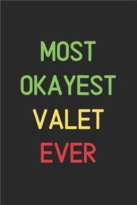 Most Okayest Valet Ever