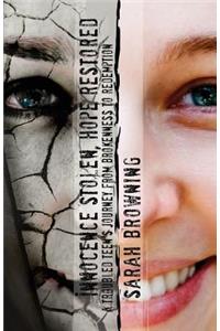 Innocence Stolen, Hope Restored