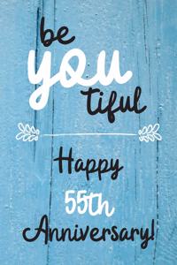 Be YOU tiful Happy 55th Anniversary