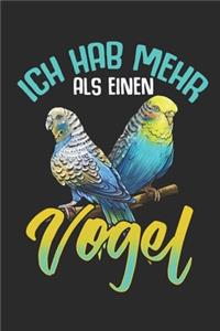 Ich hab mehr als einen Vogel