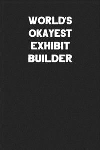World's Okayest Exhibit Builder