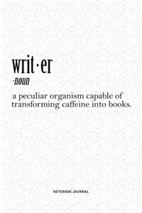 Writer Noun A Peculiar Organism