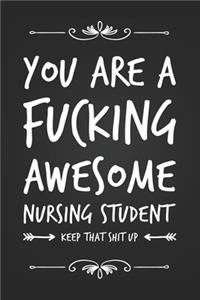 You Are A Fucking Awesome Nursing Student