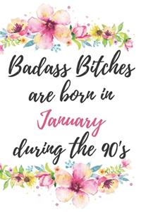 Badass Bitches Are Born In January During The 90's