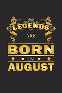 Legends Are Born In August