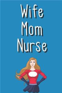 Wife Mom Nurse
