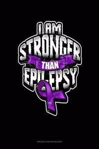 I Am Stronger Than Epilepsy