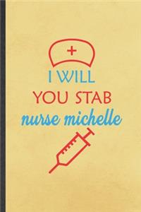 I Will You Stab Nurse Michelle