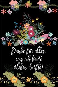 Danke für alles was ich heute erleben durfte
