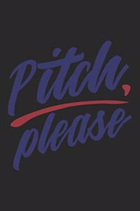 Pitch Please