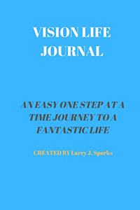 Vision Life Journal: 60 Pages of 6 X 9 Inch Bound Vision Life Journal with White Pages