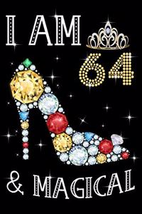 I Am 64 & Magical!