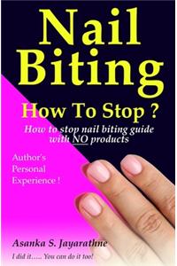Nail Biting How To Stop ?