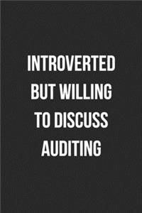 Introverted But Willing To Discuss Auditing