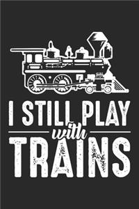 I Still Play With Trains