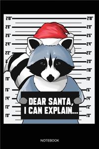 Dear Santa I Can Explain Notebook