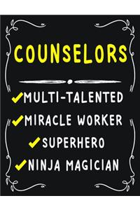 Counselor Multi-Talented Miracle Worker Superhero Ninja Magician