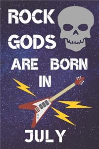 Rock Gods Are Born In July