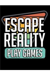 Escape Reality Play Games