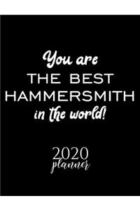 You Are The Best Hammersmith In The World! 2020 Planner
