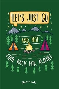 My Let´s Just Go And Not Come Back Notebook