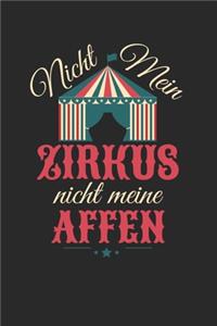 Nicht mein Zirkus Nicht meine Affen