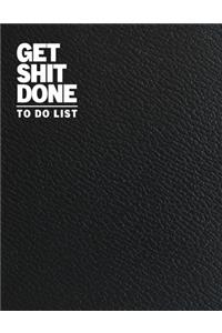 Get Shit Done To Do List