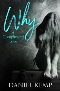Why - A Complicated Love