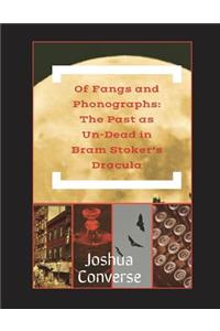 Of Fangs and Phonographs