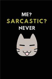 Me? Sarcastic? Never