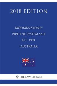 Moomba-Sydney Pipeline System Sale ACT 1994 (Australia) (2018 Edition)