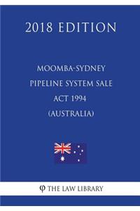 Moomba-Sydney Pipeline System Sale ACT 1994 (Australia) (2018 Edition)