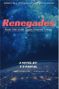 Renegades: The Zygan Emprise Trilogy, Book 1