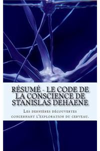 Résumé - Le code de la conscience de Stanislas Dehaene